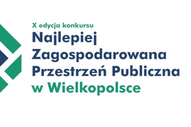Najlepiej zagospodarowana przestrzeń publiczna w Wielkopolsce - edycja 2020